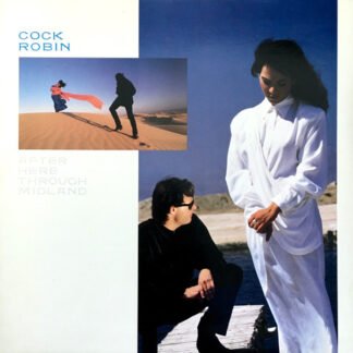 Cock Robin - After Here Through Midland