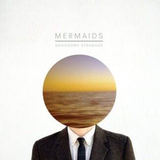 Mermaids - Handsome Stranger