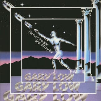 Gary Low - Forever, Tonight And All My Life